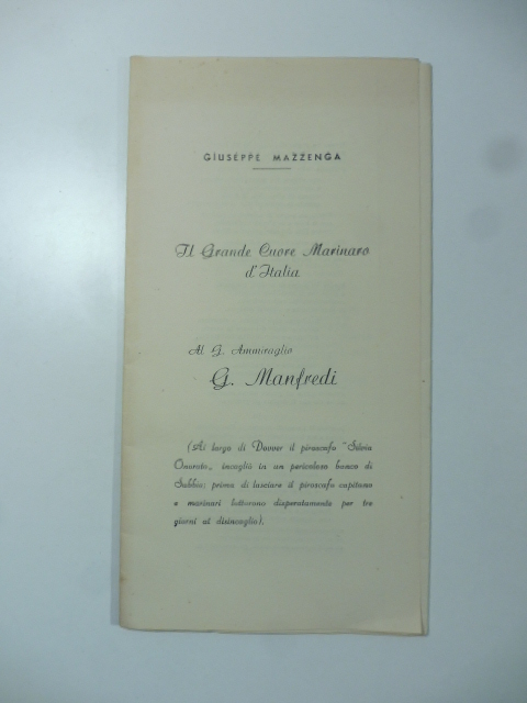 Il grande cuore marinaro d'Italia. Al G. Ammiraglio G. Manfredi